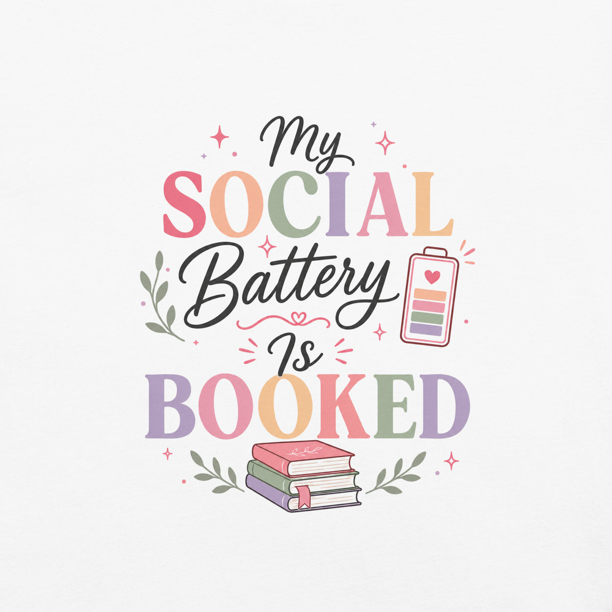 My Social Battery Is Booked Graphic Tee - T - SHIRT - TheSpinedLife
