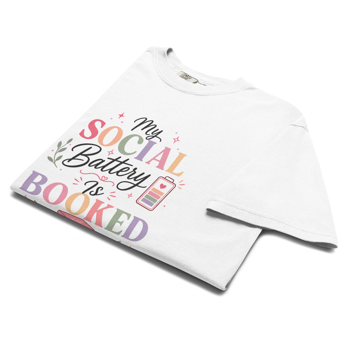 My Social Battery Is Booked Graphic Tee - T - SHIRT - TheSpinedLife