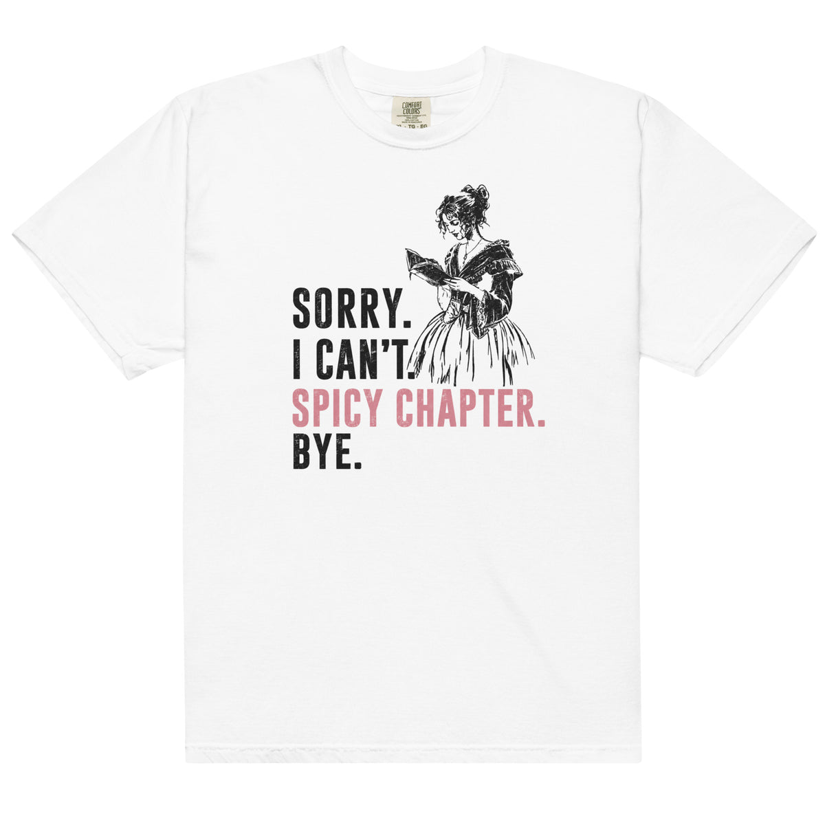 Sorry I Can't Spicy Chapter Bye Graphic Tee - T - SHIRT - TheSpinedLife