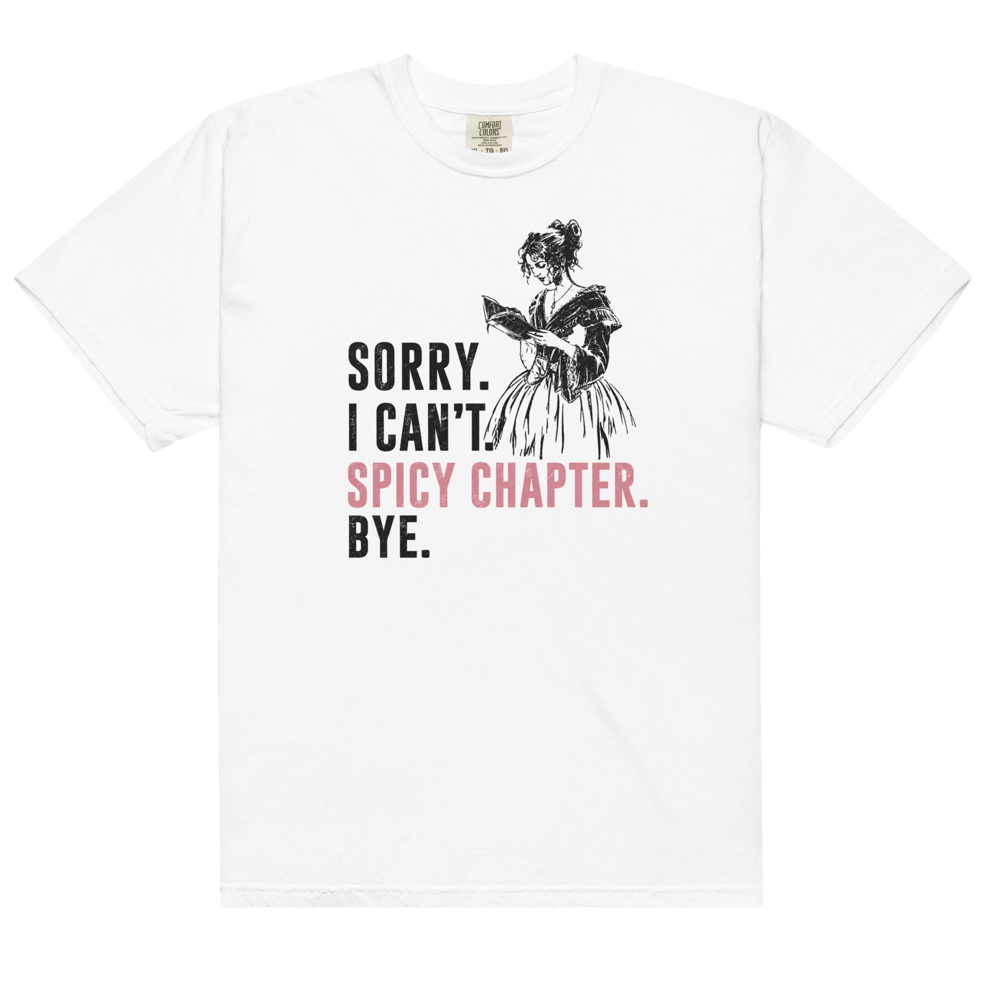 Sorry I Can't Spicy Chapter Bye Graphic Tee - T - SHIRT - TheSpinedLife