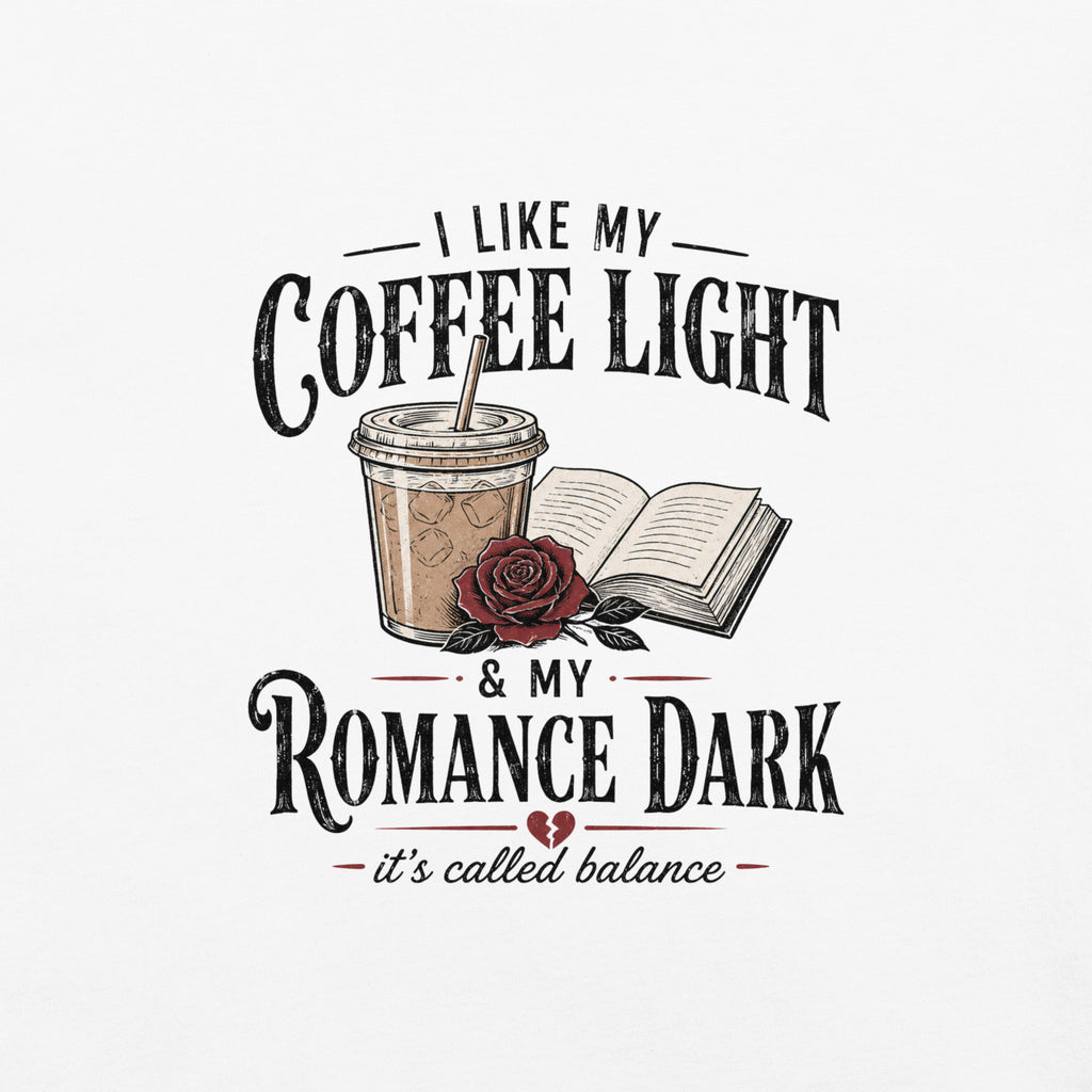 Coffee Light Romance Dark Graphic Tee - T - SHIRT - TheSpinedLife