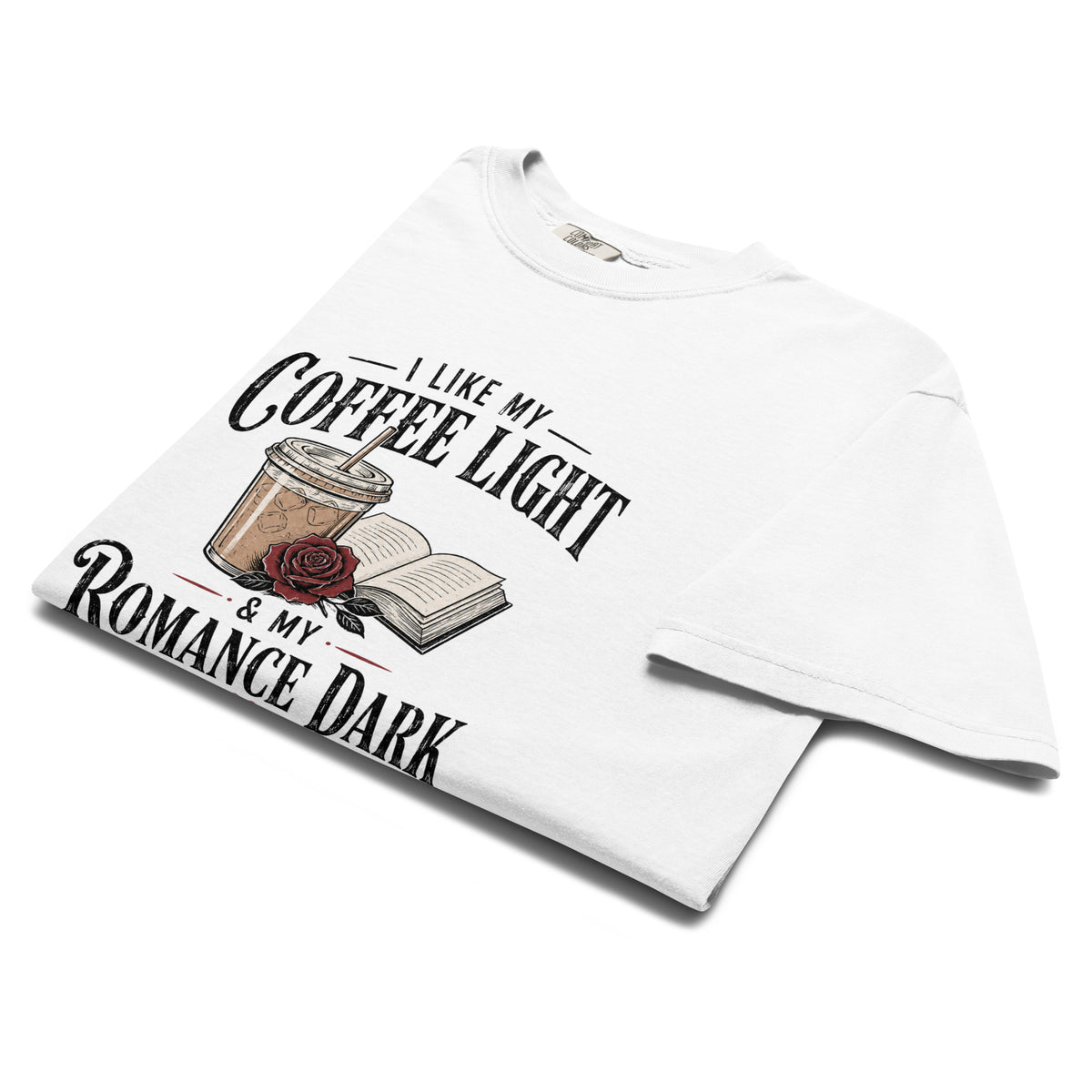 Coffee Light Romance Dark Graphic Tee - T - SHIRT - TheSpinedLife