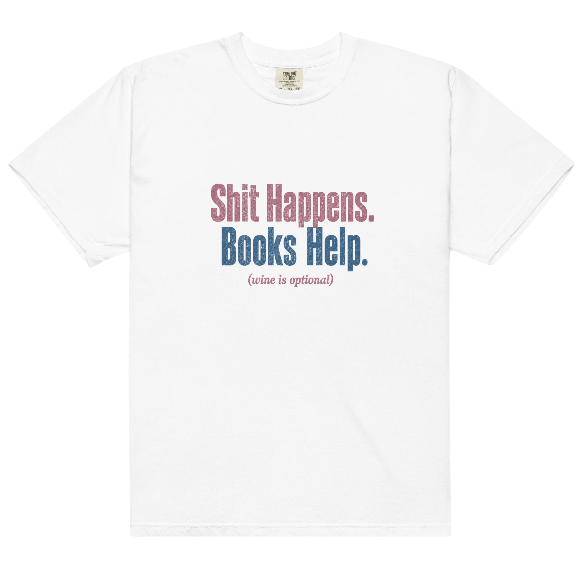 Shit Happens. Books Help. Graphic Tee - T - SHIRT - TheSpinedLife