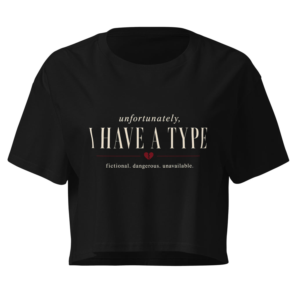 Unfortunately, I Have a Type Crop Top - T - SHIRT - TheSpinedLife