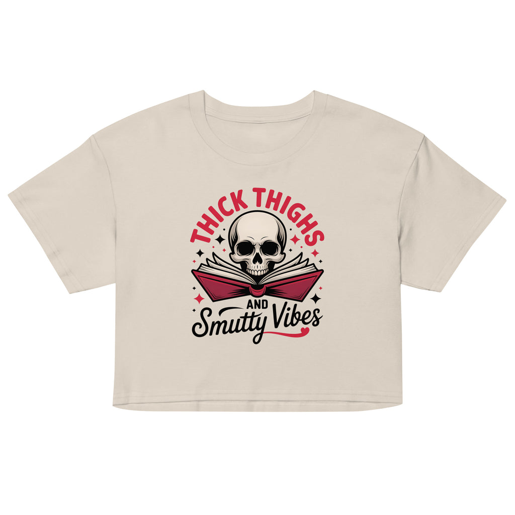 Thick Thighs & Smutty Vibes Crop Top | Spicy Reader Gift - T - SHIRT - TheSpinedLife