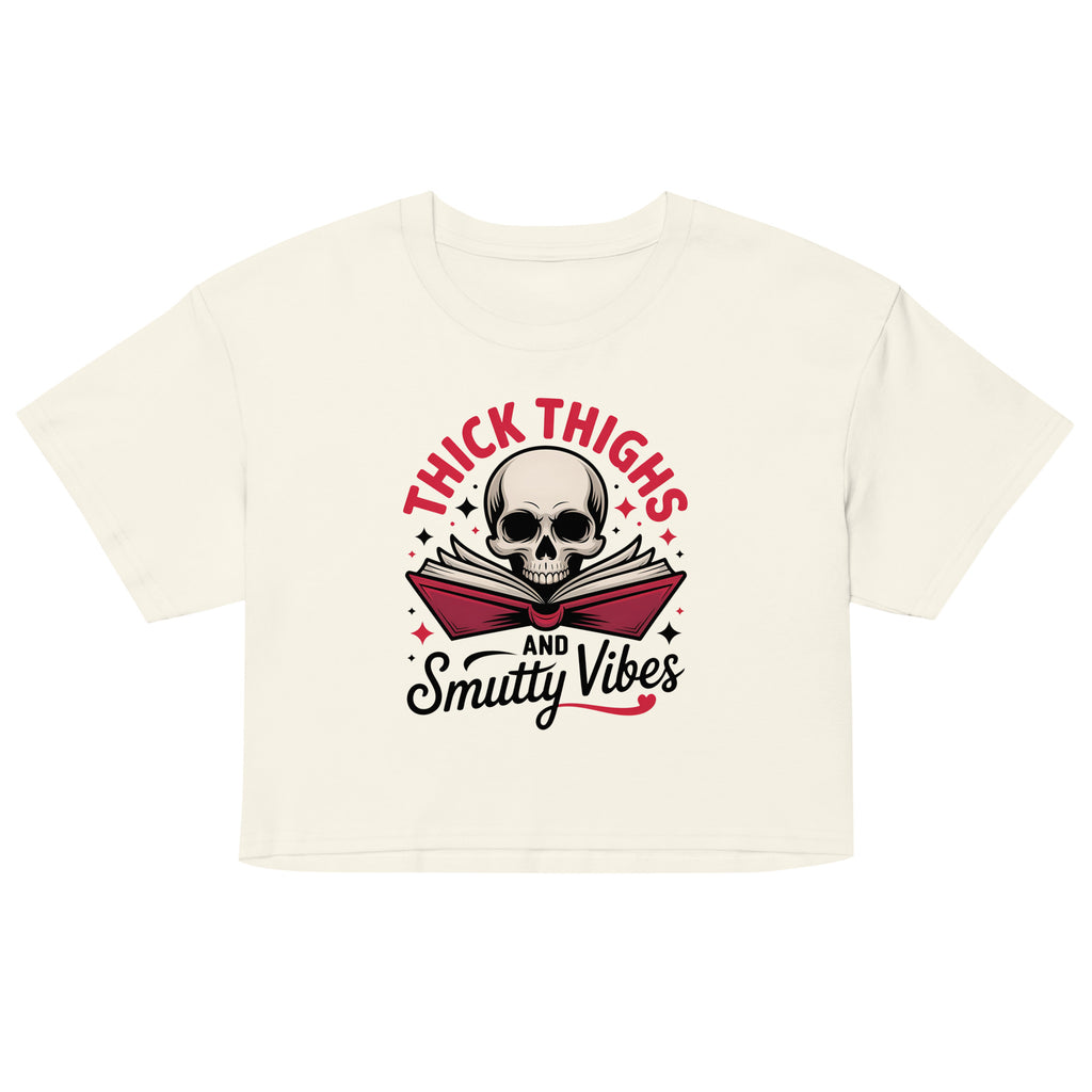 Thick Thighs & Smutty Vibes Crop Top | Spicy Reader Gift - T - SHIRT - TheSpinedLife