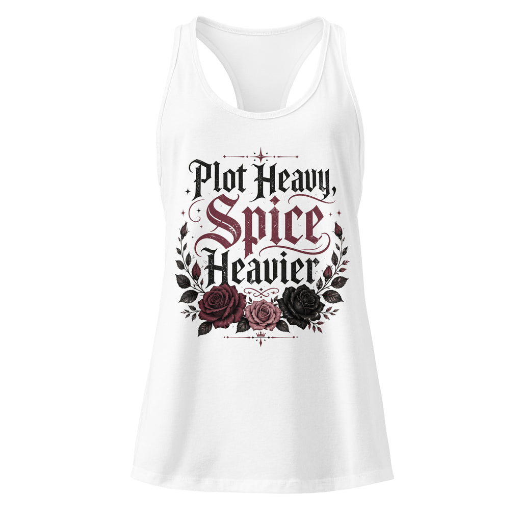 Plot Heavy Spice Heavier Racerback Tank - Tank Top - TheSpinedLife